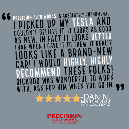 Precision Auto Works of LIC, NYC's Rivian and Tesla Certified Body Shop in NYC has over 200 reviews on Google.